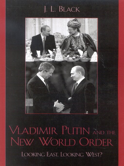 Title details for Vladimir Putin and the New World Order by J. L. Black - Available